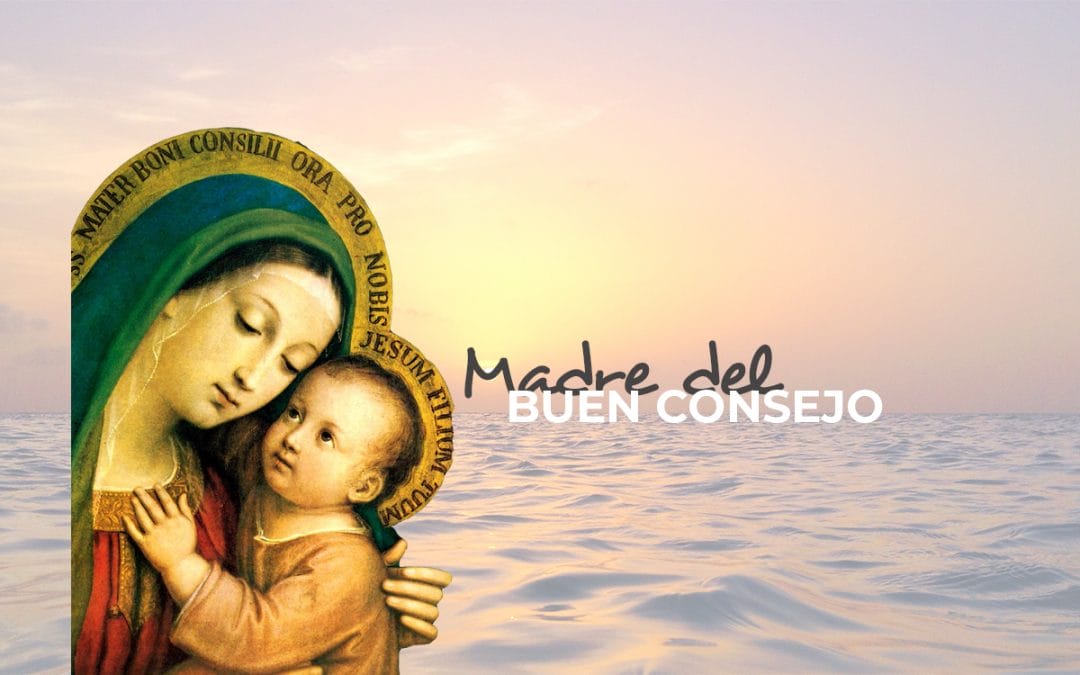 Madre del Buen Consejo: himno a Nuestra Madre