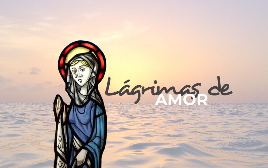 Lágrimas de amor: himno a Santa Mónica