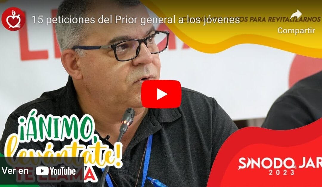 15 peticiones del Prior general a los jóvenes